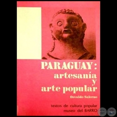 PARAGUAY: Artesana y arte popular - Autor: Osvaldo Salerno - Ao 1986